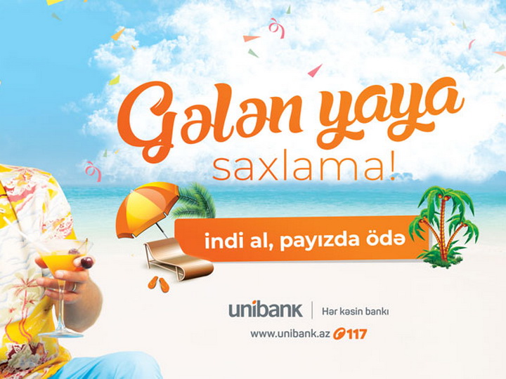 Новая кредитная кампания от Unibank: «Не оставляй на следующее лето!»