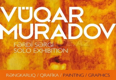 В Баку состоится персональная выставка известного художника Вугара Мурадова