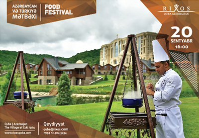 Отель Rixos Quba Azerbaijan приглашает на грандиозный Food Festival на открытом воздухе – ФОТО