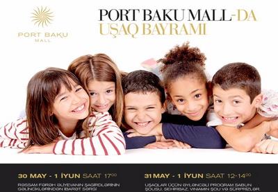 Port Baku Mall организует праздник в преддверии Международного дня защиты детей
