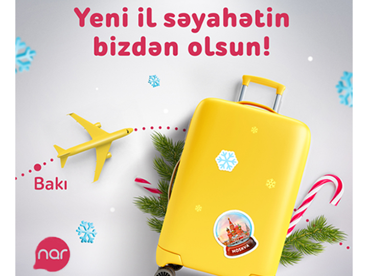 “Nar”ın müsabiqəsinə qoşul, Yeni ili Moskvada qarşıla!