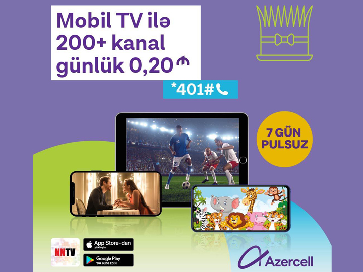 Azercell NNTV tətbiqi ilə dünyanın ən çox baxılan televiziya kanalarını təqdim edir!