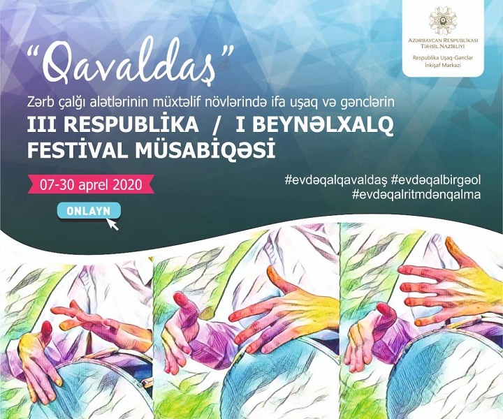 “Evdə qal, ritmdən qalma!” Dünyanın ritmlərini özündə birləşdirən festival-müsabiqə - FOTO