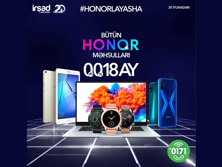 Новая кампания от İrşad Electronics: #HONORla yasha!