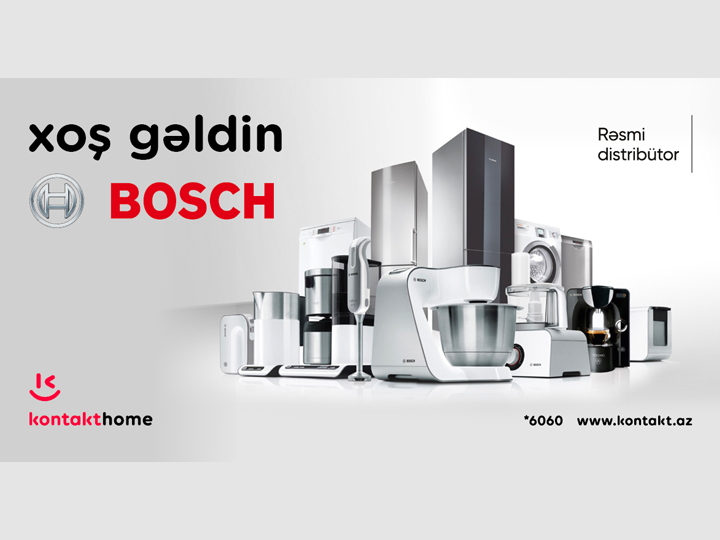 Kontakt Home Bosch brendinin Azərbaycandakı rəsmi distribütoru oldu
