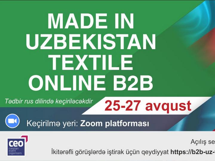 “Made in Uzbekistan Textile” onlayn B2B görüşləri keçiriləcək