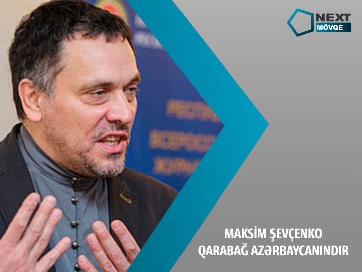 NEXT TV. Максим Шевченко: «Армянские войска должны уйти с оккупированных территорий Азербайджана» - ВИДЕО