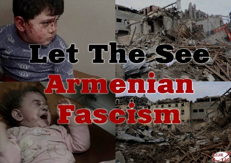 Ermənistanın dövlət terrorizmi və soyqırımı siyasəti bütün dünyanın gözü qarşısında davam edir