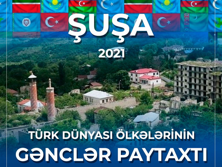 Стартовала международная кампания по объявлению города Шуша молодежной столицей тюркского мира