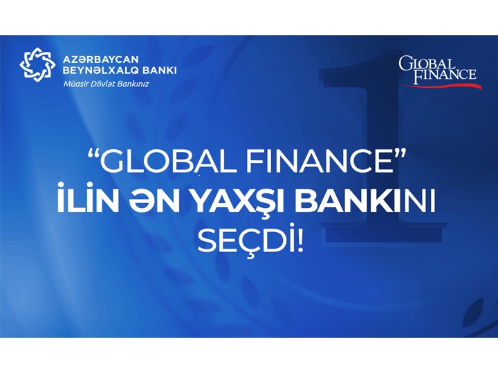 “Global Finance” Azərbaycan Beynəlxalq Bankını ən yaxşı bank seçdi