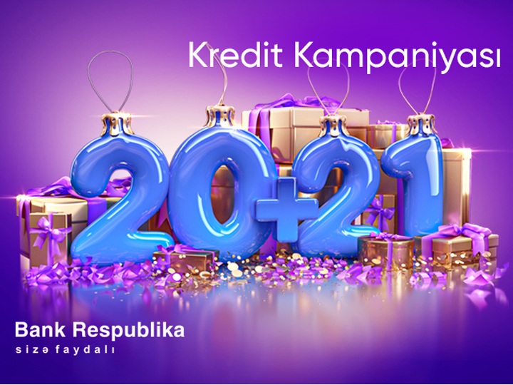 Yeni il ərəfəsində Bank Respublika “20+21” kredit kampaniyasına start verir