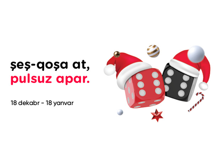 Kontakt Home-dan Yeni il hədiyyənizi pulsuz ala bilərsiniz – ŞEŞ QOŞA BAŞLADI
