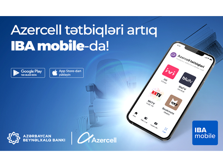 IBA mobile tətbiqində Azercell ilə yeni imkanlar!