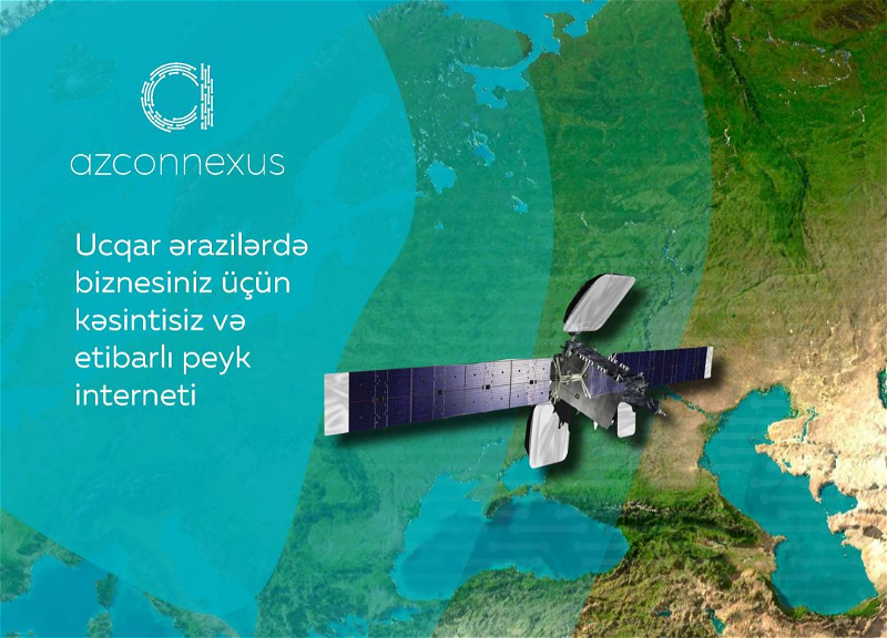 “Azərkosmos” “Azconnexus” peyk internet platformasını istifadəyə verib