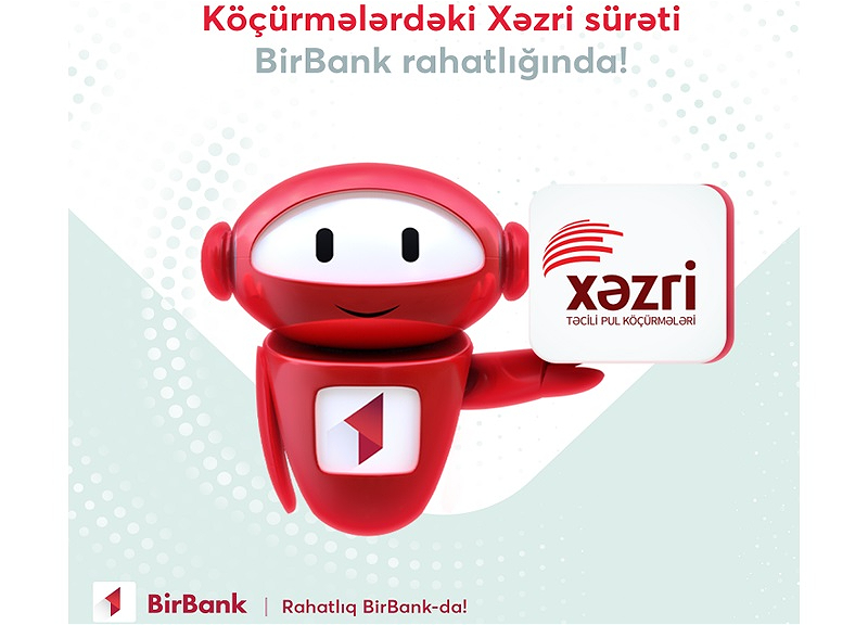 BirBank-da Xəzri pul köçürmələri sistemi ilə bank kartından vəsait göndərmək mümkün oldu