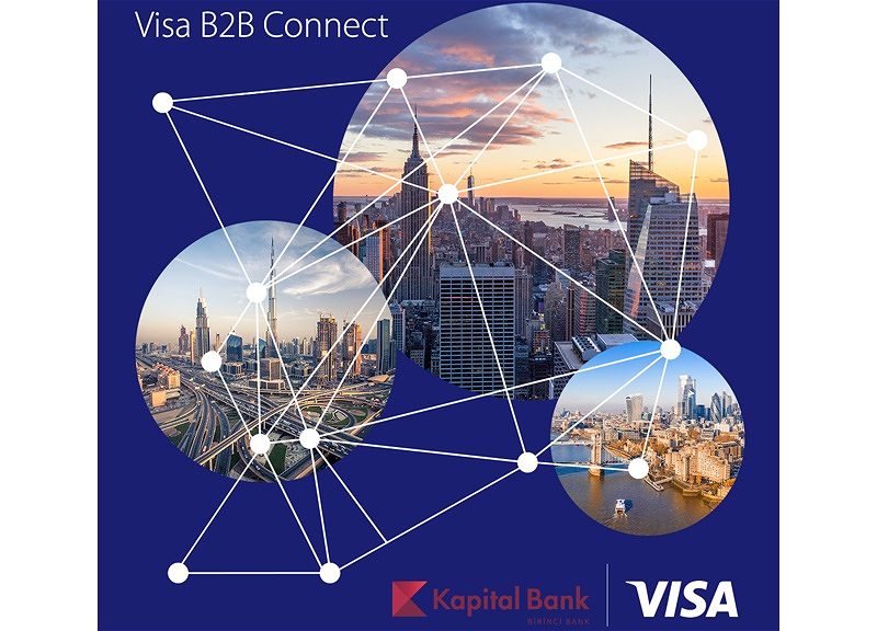 Kapital Bank və Visa Azərbaycanda Visa B2B Connect ödəmə şəbəkəsini təqdim edir