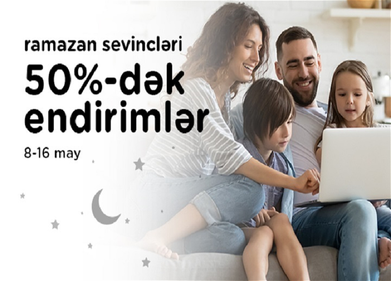 Kontakt Home-da “Ramazan Sevincləri” kampaniyası – 50%-DƏK ENDİRİM
