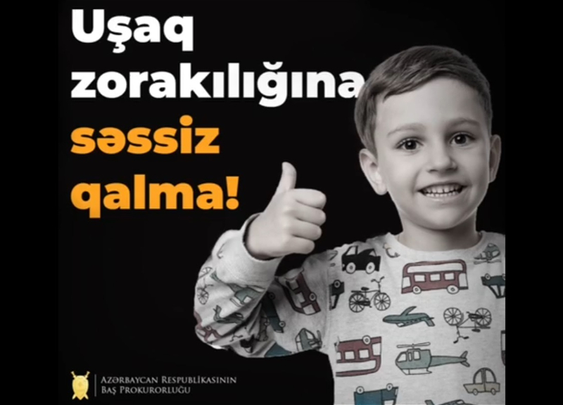 Baş Prokurorluq uşaqların zorakılığa məruz qalması faktları ilə bağlı vətəndaşlara müraciət edib - VİDEO