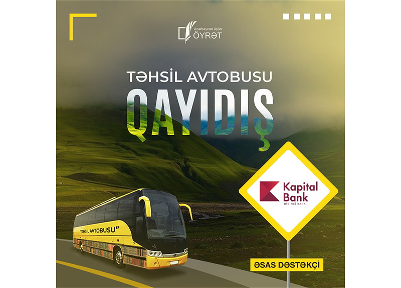 При поддержке Kapital Bank осуществляется традиционный проект Təhsil avtobusu