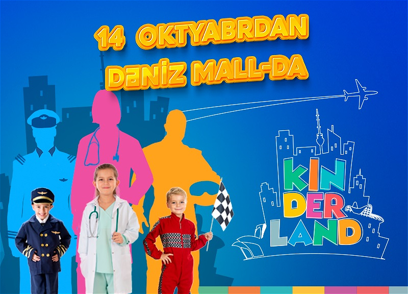 В Dəniz Mall открылся первый в Азербайджане учебно-развлекательный центр Kinderland - ФОТО