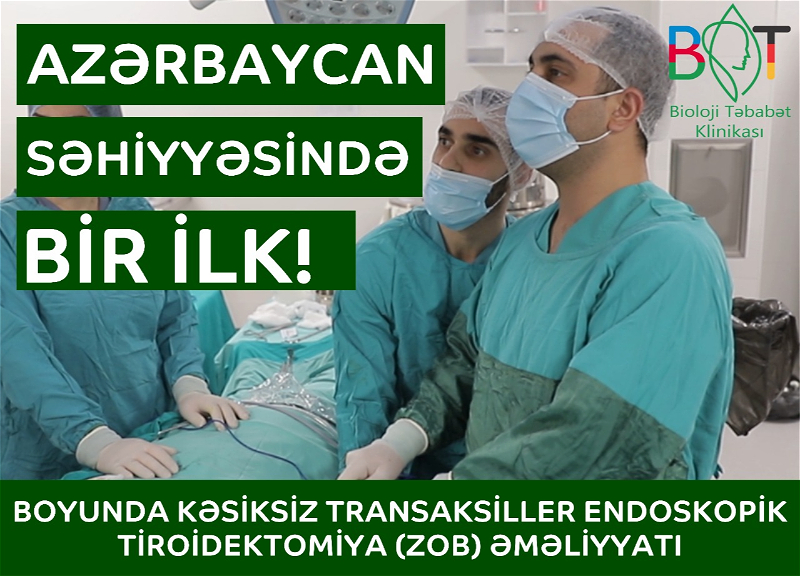 Эта операция проведена в Азербайджане впервые: Щитовидная железа удалена через подмышечную зону - ВИДЕО