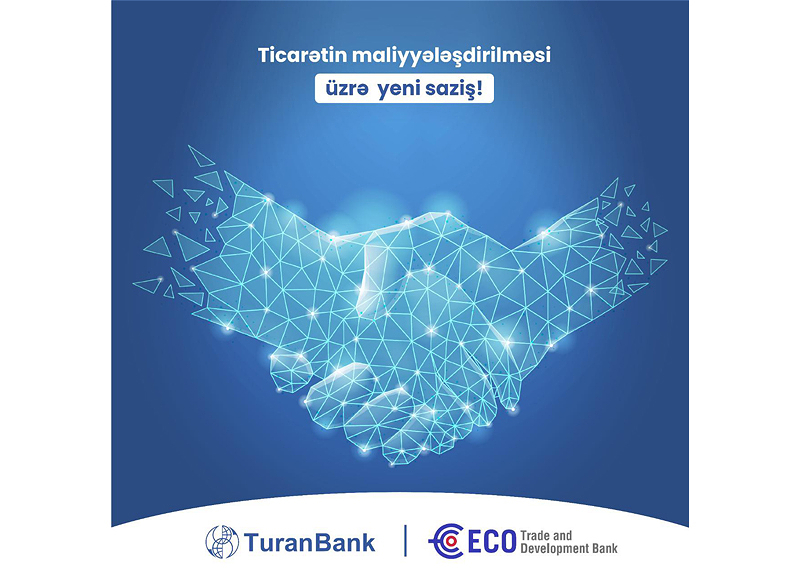 TuranBank nüfuzlu beynəlxalq maliyyə qurumundan kredit xətti alıb