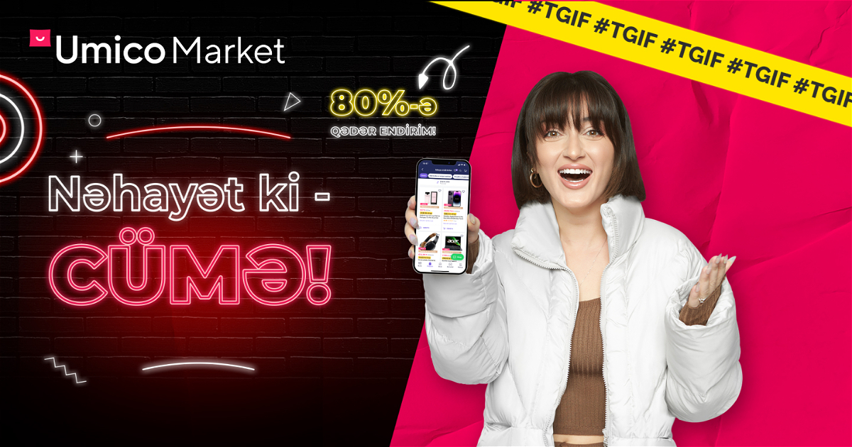TGIF# Umico Market-də ilin əsas endirimləri başlayır. Bəs siz böyük ...