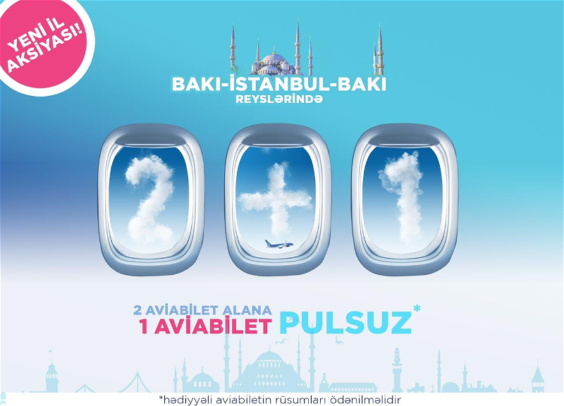 AZAL на рейсах в Стамбул дарит третий авиабилет в подарок