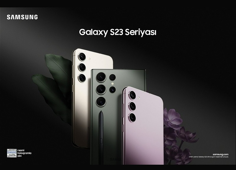 Samsung yeni Galaxy S23 Seriyasını təqdim etdi: Bu günün və sabahın premium təcrübəsi
