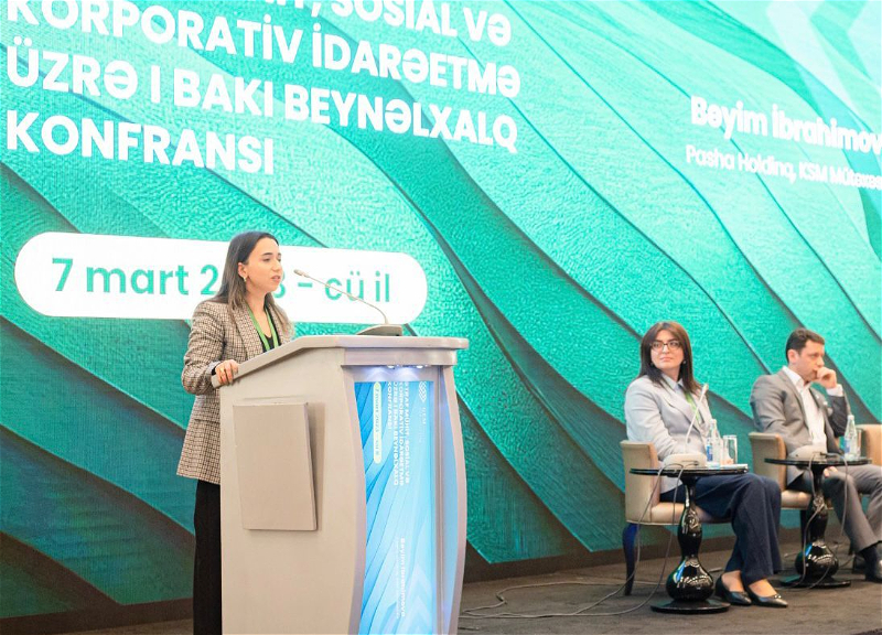 PAŞA Holding-in baş sponsorluğu ilə "Ətraf mühit, sosial və korporativ idarəetmə üzrə I Bakı Beynəlxalq Konfransı" baş tutub