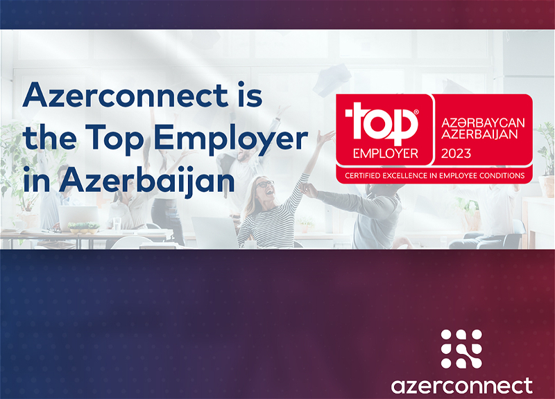 “Azerconnect” şirkəti Azərbaycanın ən yaxşı işəgötürəni seçilib