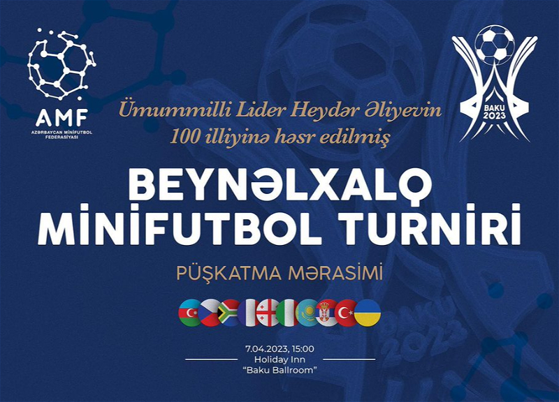 В Баку пройдет международный турнир по мини-футболу, посвященный 100-летию общенационального лидера Гейдара Алиева