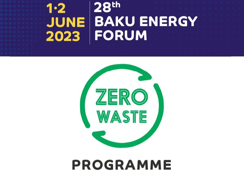 В рамках Baku Energy Week будет реализована программа Zero Waste