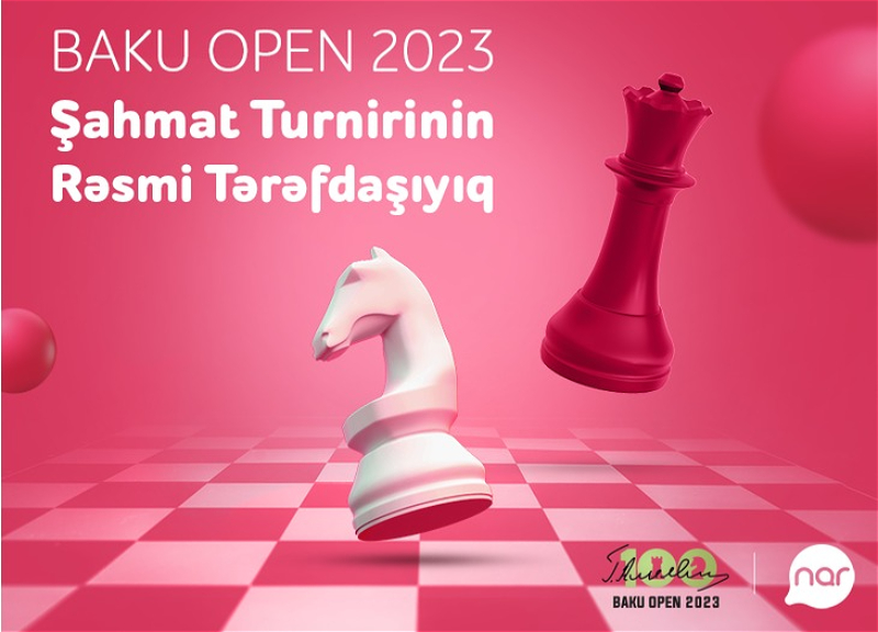 Nar - официальный партнер шахматного турнира Baku Open 2023