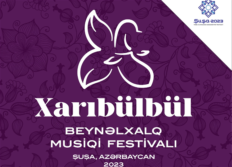 В Шуше начинается Международный музыкальный фестиваль «Харыбюльбюль» - ВИДЕО