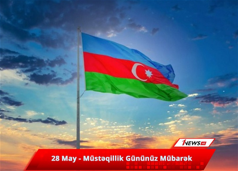 Müstəqillik günü - Azərbaycan Xalq Cümhuriyyətin yaranmasından 105 il ötür