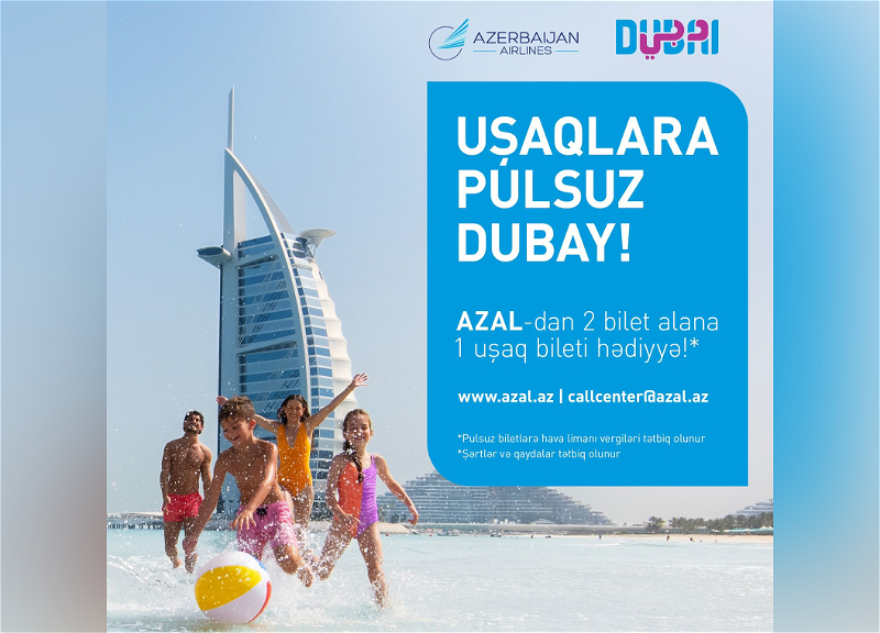 AZAL-dan 2+1 aksiyası: Dubaya hədiyyəli uçuş kampaniyasının müddəti uzadıldı!