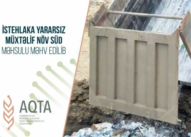 İstehlaka yararsız müxtəlif növ 33 ton süd məhsulu məhv edilib