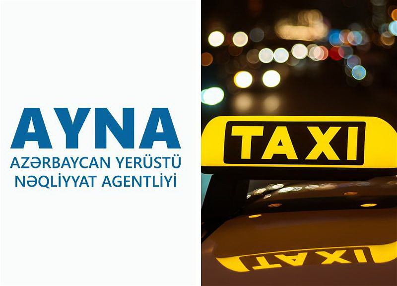 Агентство наземного транспорта потребовало от служб такси поднять цены? – Комментарий AYNA