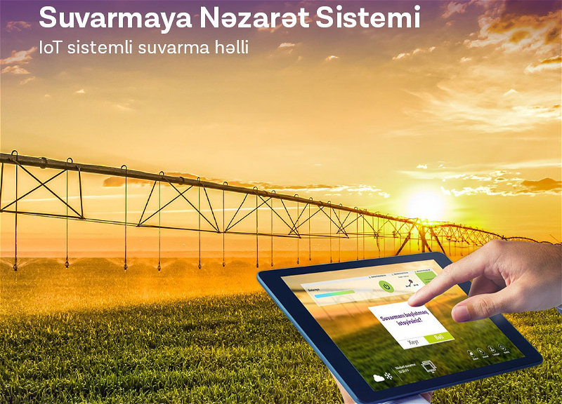 Azercell Бизнес привносит современные технологии в сельскохозяйственный сектор страны