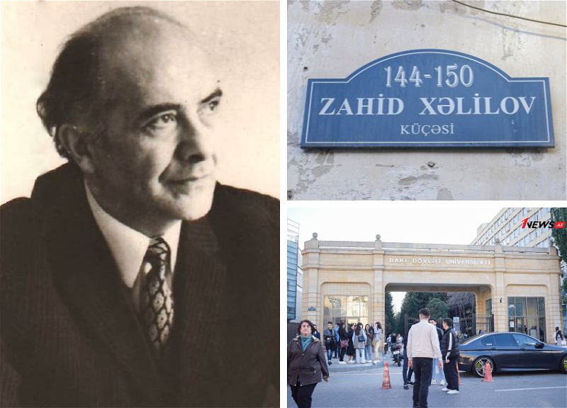 Улицы Баку: Захид Халилов – один из первых математиков Азербайджана – ФОТО