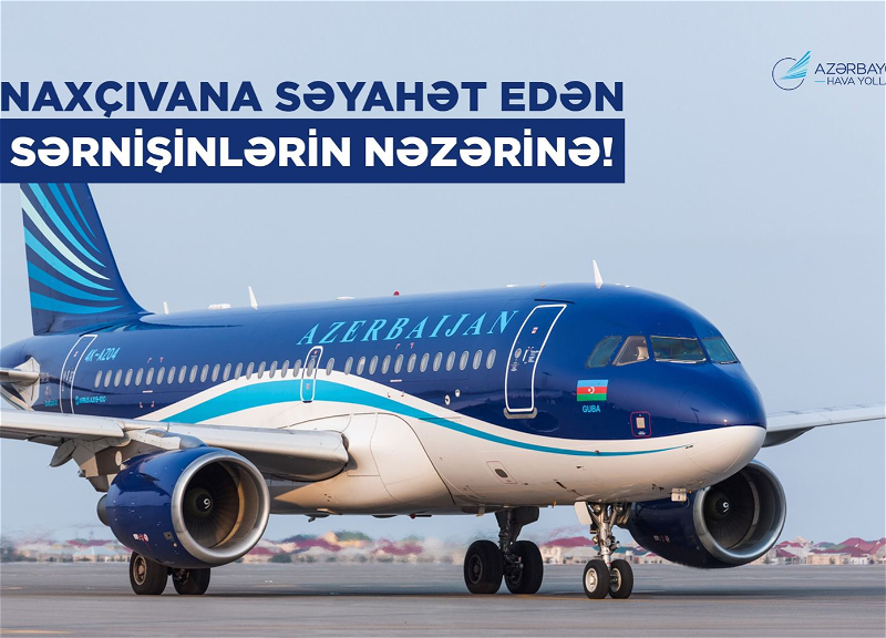 AZAL рекомендует забронировать билеты из Баку в Нахчыван и обратно заранее перед праздниками