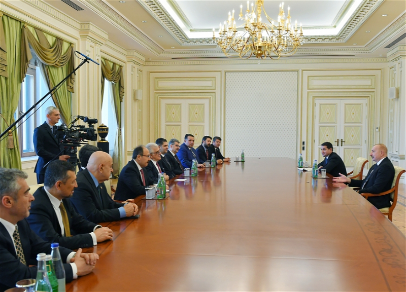 Президент Ильхам Алиев принял делегацию в составе членов Великого национального собрания Турции - ФОТО