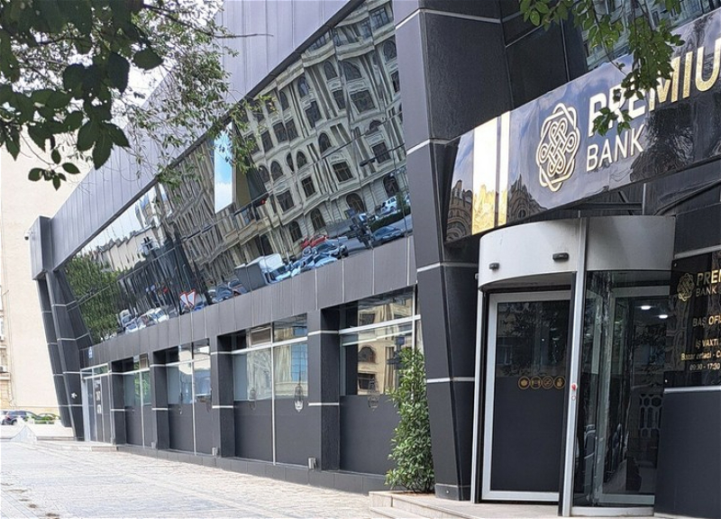 Azərbaycan Mərkəzi Bankı “Premium Bank”a icrası məcburi sərəncam verib