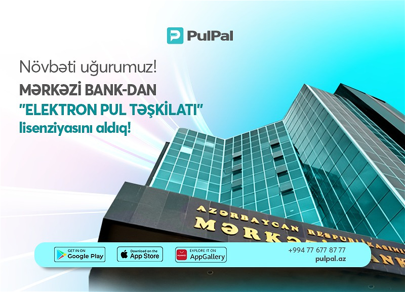 Mərkəzi Bank “PulPal”a lisenziya verdi!