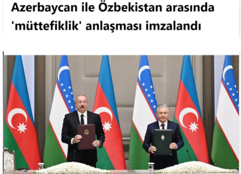 Турецкие СМИ: Азербайджан и Узбекистан вывели отношения на уровень союзничества - ФОТО