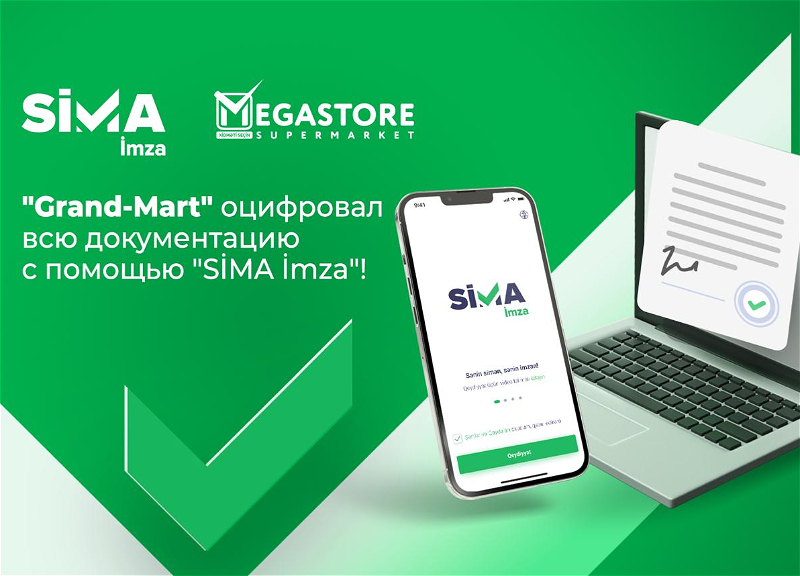 Холдинг Grand-Mart оцифровал свою документацию с помощью SİMA İmza