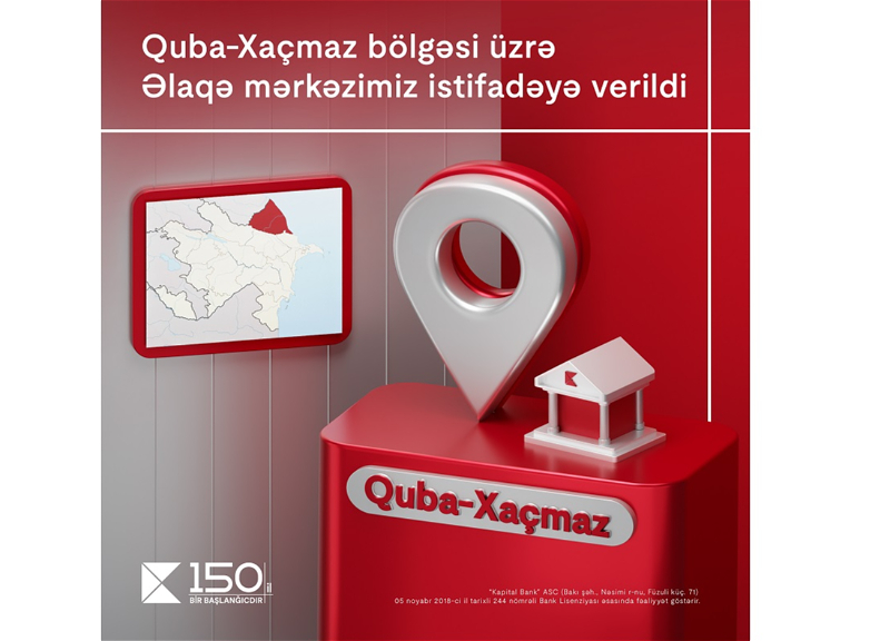 Kapital Bank-ın Quba-Xaçmaz bölgəsi üzrə Əlaqə mərkəzi istifadəyə verildi