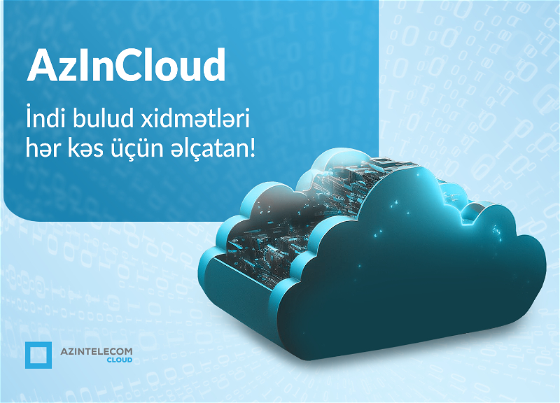 “AzInTelecom” yeni “AzInCloud” platformasını istifadəyə verib