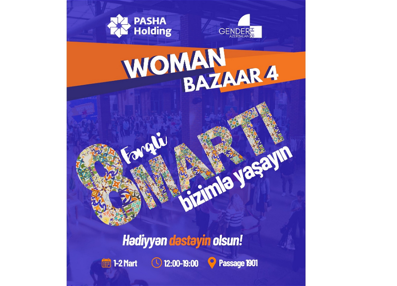 “Woman Bazaar - Dayanıqlı İnkişaf Proqramı 4” Festival Günləri Başlayır